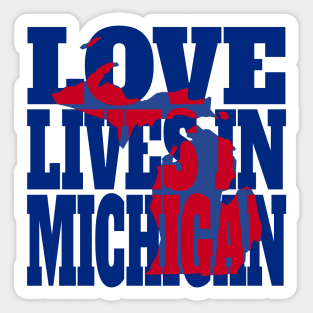 Love Lives in Michigan Sticker